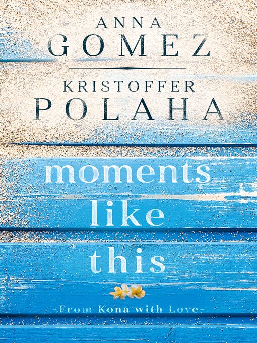 Title details for Moments Like This by Anna Gomez - Available